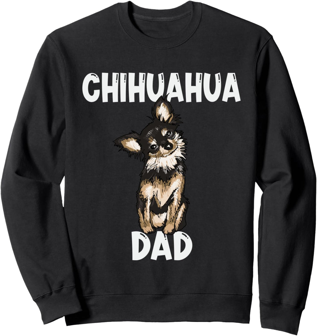 Chihuahua Papa Hund Illustration Chihuahua Besitzer für Sweatshirt