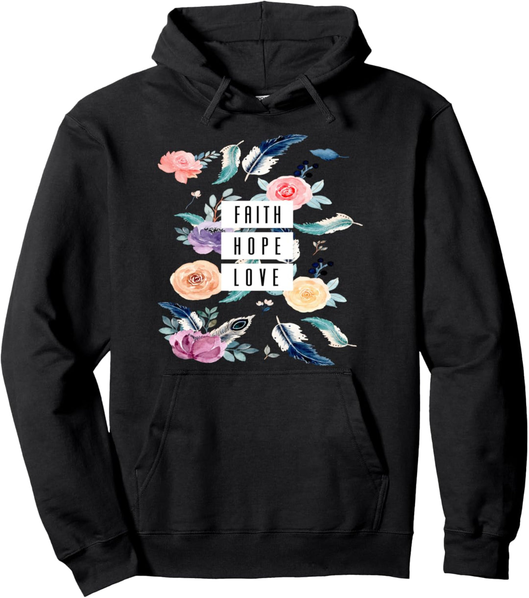 Glaube Hoffnung Liebe Blumen Christliche Gabe Pullover Hoodie