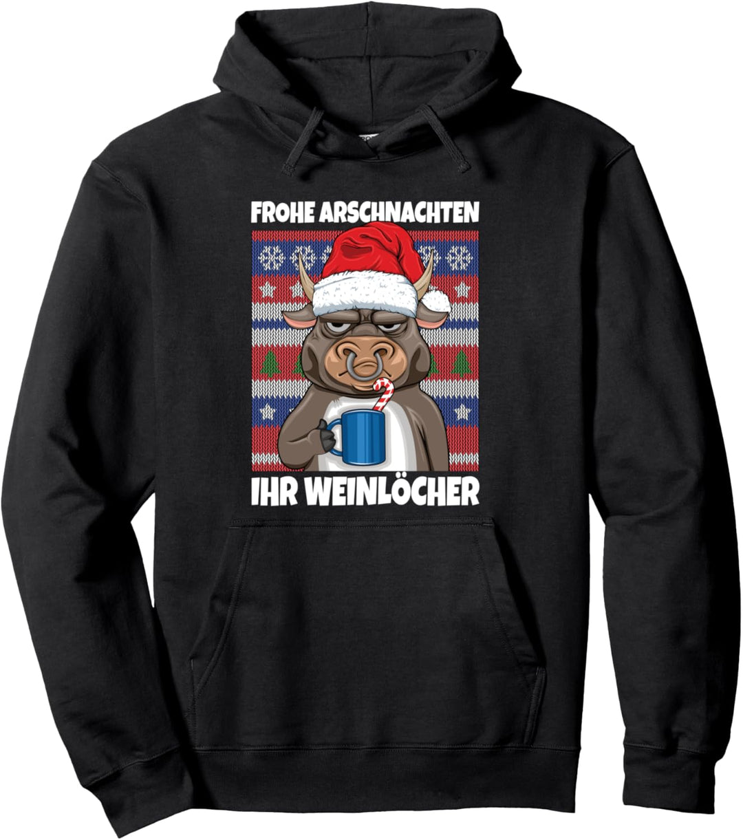 Frohe Arschnachten Ihr Weinlöcher Stier Ugly Christmas Pullover Hoodie