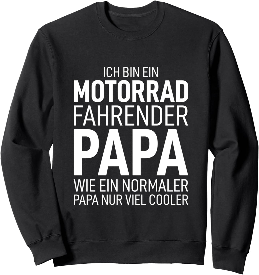 Ich bin ein Motorrad fahrender Papa Bester Dad der Welt Sweatshirt