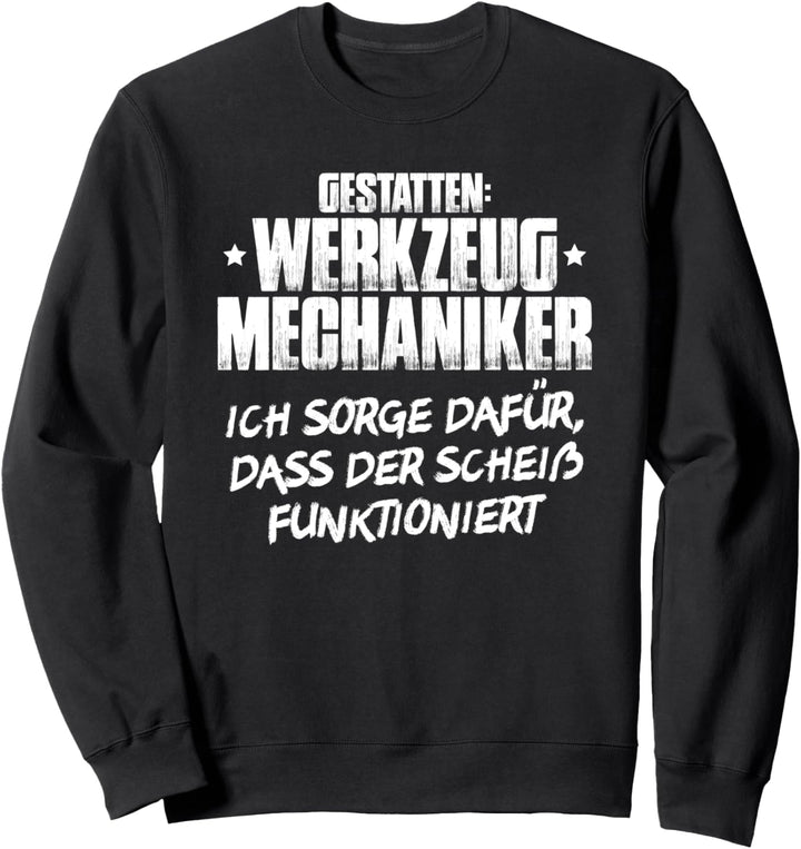 Werkzeugmacher Gestatten Werkzeugmechaniker Sweatshirt