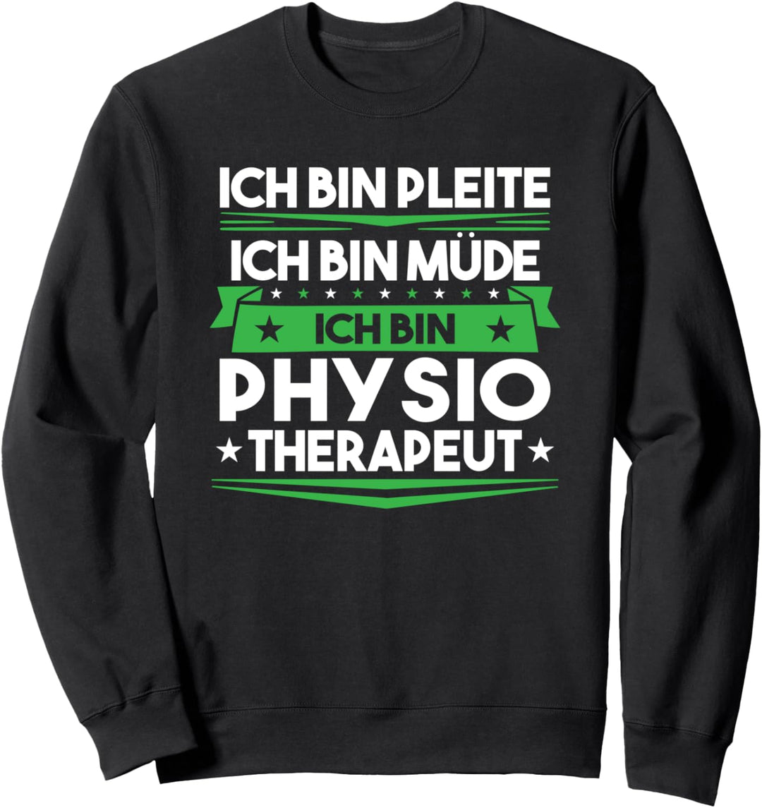 Physiotherapie Pleite Müde Physiotherapeut Sweatshirt