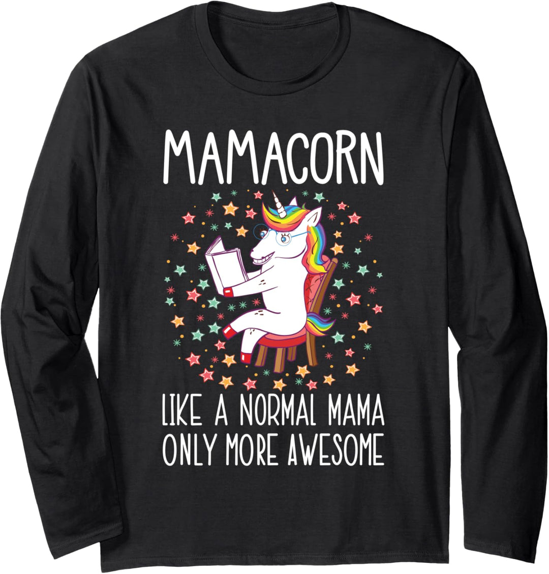 Mamacorn Unicorn Mom Gift Like a normal Mama Only Awesome Langarmshirt