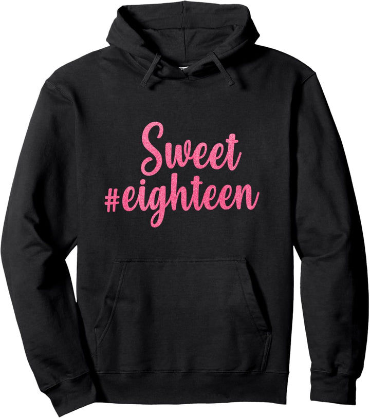 Sweet Eighteen 18. Geburtstag Mädchen Birthday Pink Rosa Pullover Hoodie