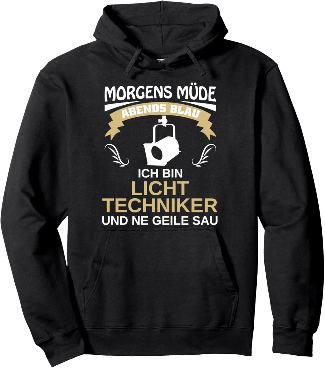 Bühnentechniker Morgens Müde Abends Blau Lichttechniker Pullover Hoodie