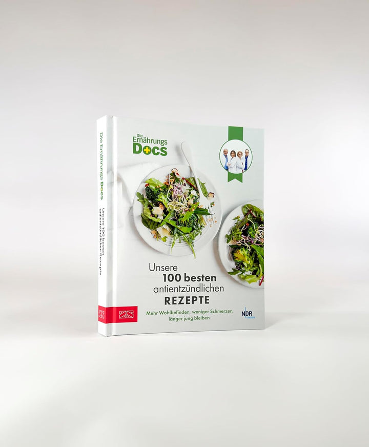 Die Ernährungs-Docs – Unsere 100 besten antientzündlichen Rezepte: Mehr Wohlbefinden, weniger Schmer