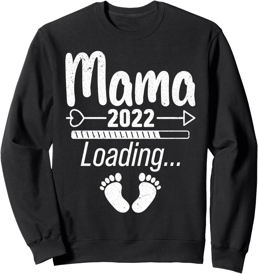 Mama 2022 Loading Schwangerschaftsverkündung Muttertag Sweatshirt