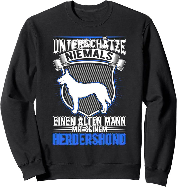 Hollandse Herder Alter Mann Holländischer Schäferhund Sweatshirt