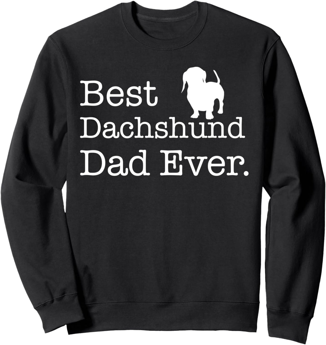Best Dachshund Dad Ever Dackel Geschenke für Besitzer Sweatshirt