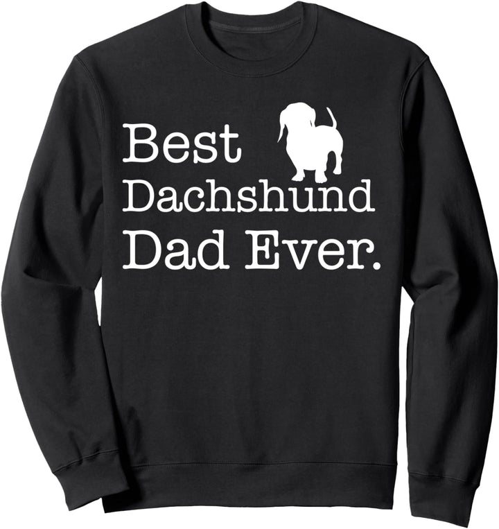 Best Dachshund Dad Ever Dackel Geschenke für Besitzer Sweatshirt