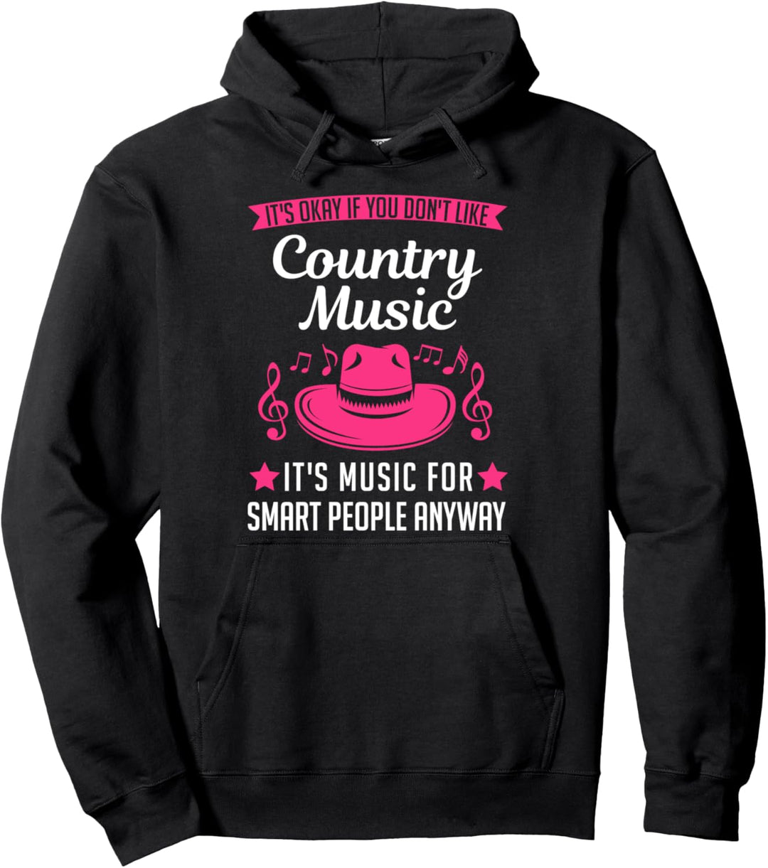 Es ist okay, wenn Sie Country Music Cowgirl nicht mögen Pullover Hoodie