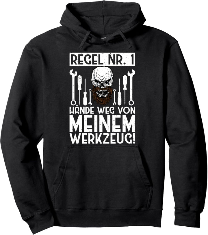 Regel Nr. 1 Hände weg von meinem Werkzeug Werkstatt Pullover Hoodie
