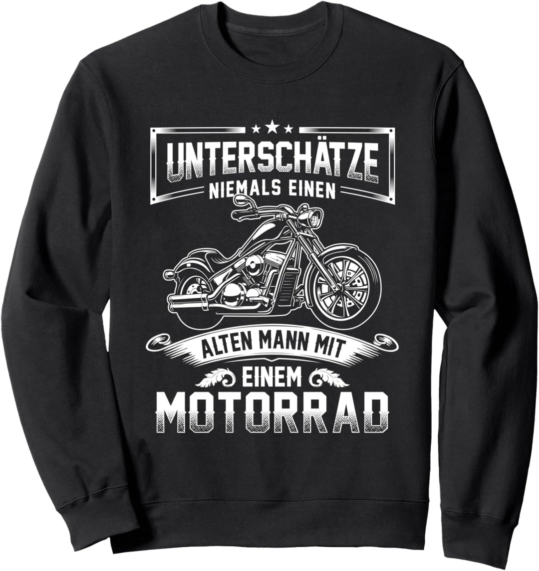 Unterschätze nie einen alten Mann auf einem Motorrad Sweatshirt