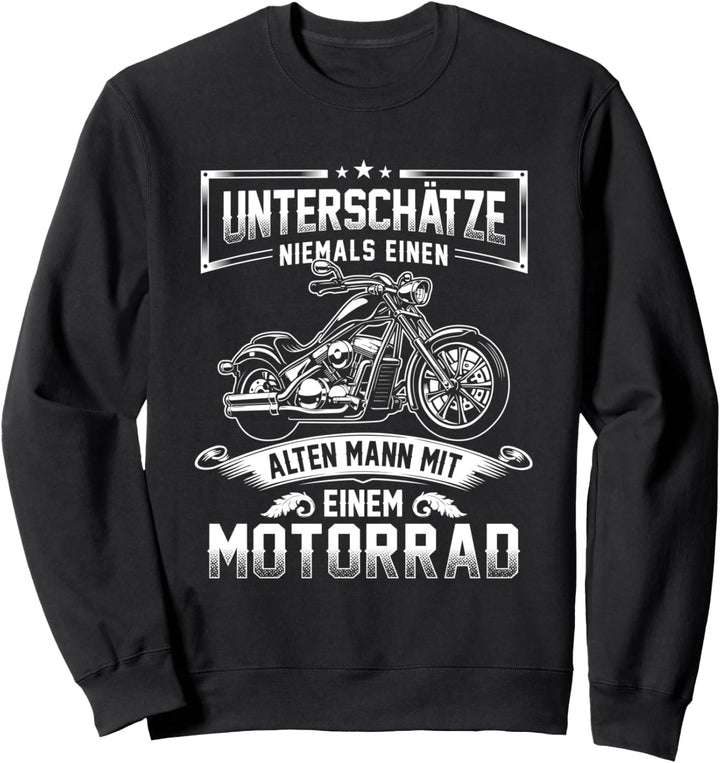 Unterschätze nie einen alten Mann auf einem Motorrad Sweatshirt