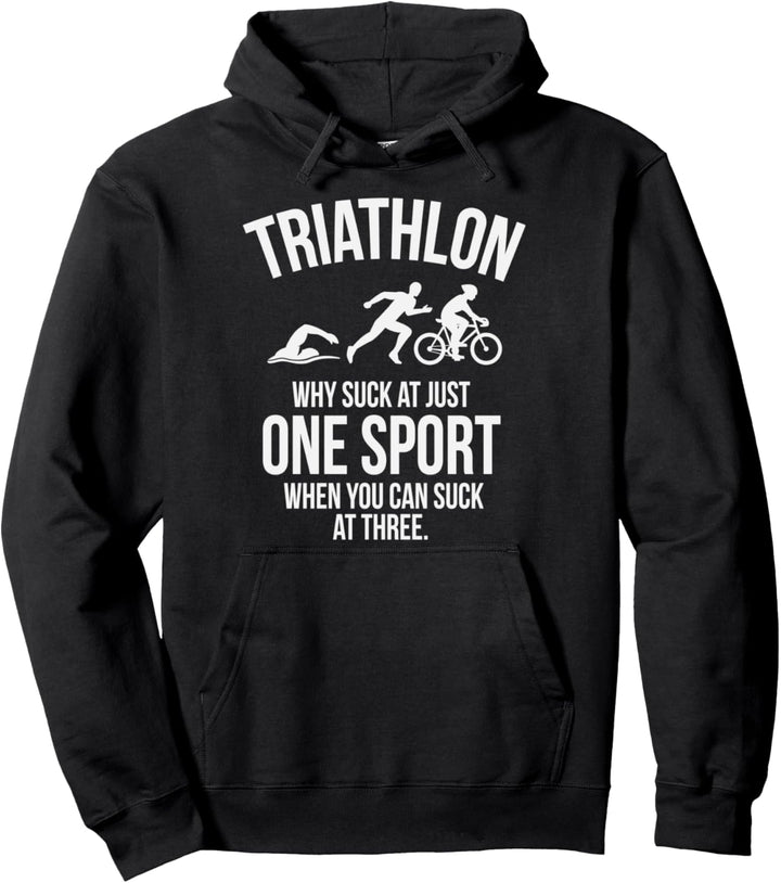 Triathlon Suck At Three Sports Pullover Hoodie