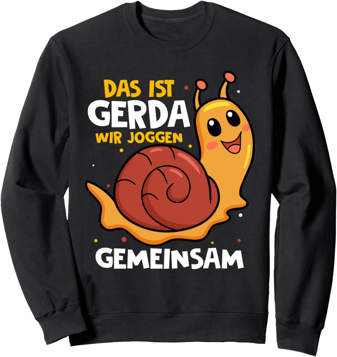 Das Ist Gerda Wir Joggen Gemeinsam Laufen Langsame Schnecke Sweatshirt