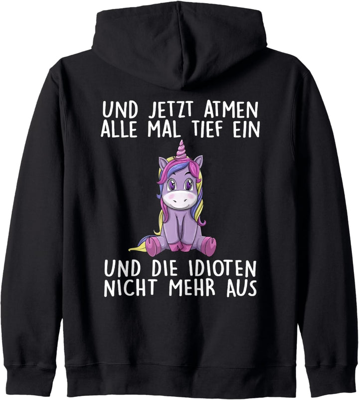 und jetzt atmen alle mal tief ein und die idioten nicht mehr Kapuzenjacke