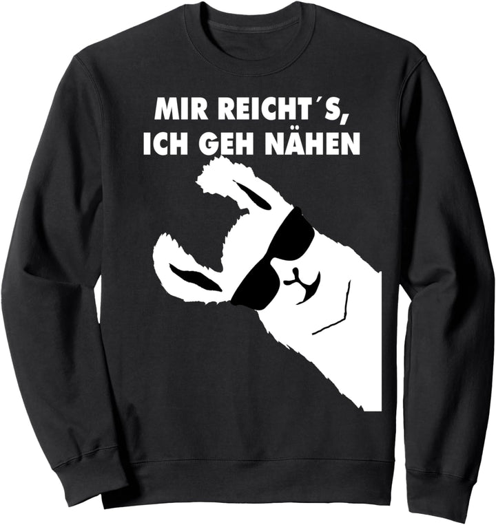 MIR REICHTS ICH GEH NÄHEN Sweatshirt