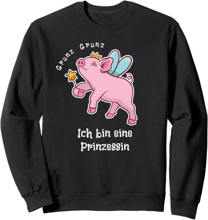 Grunz Ich Bin Eine Prinzessin Schwein Geschenkidee Geschenke Sweatshirt