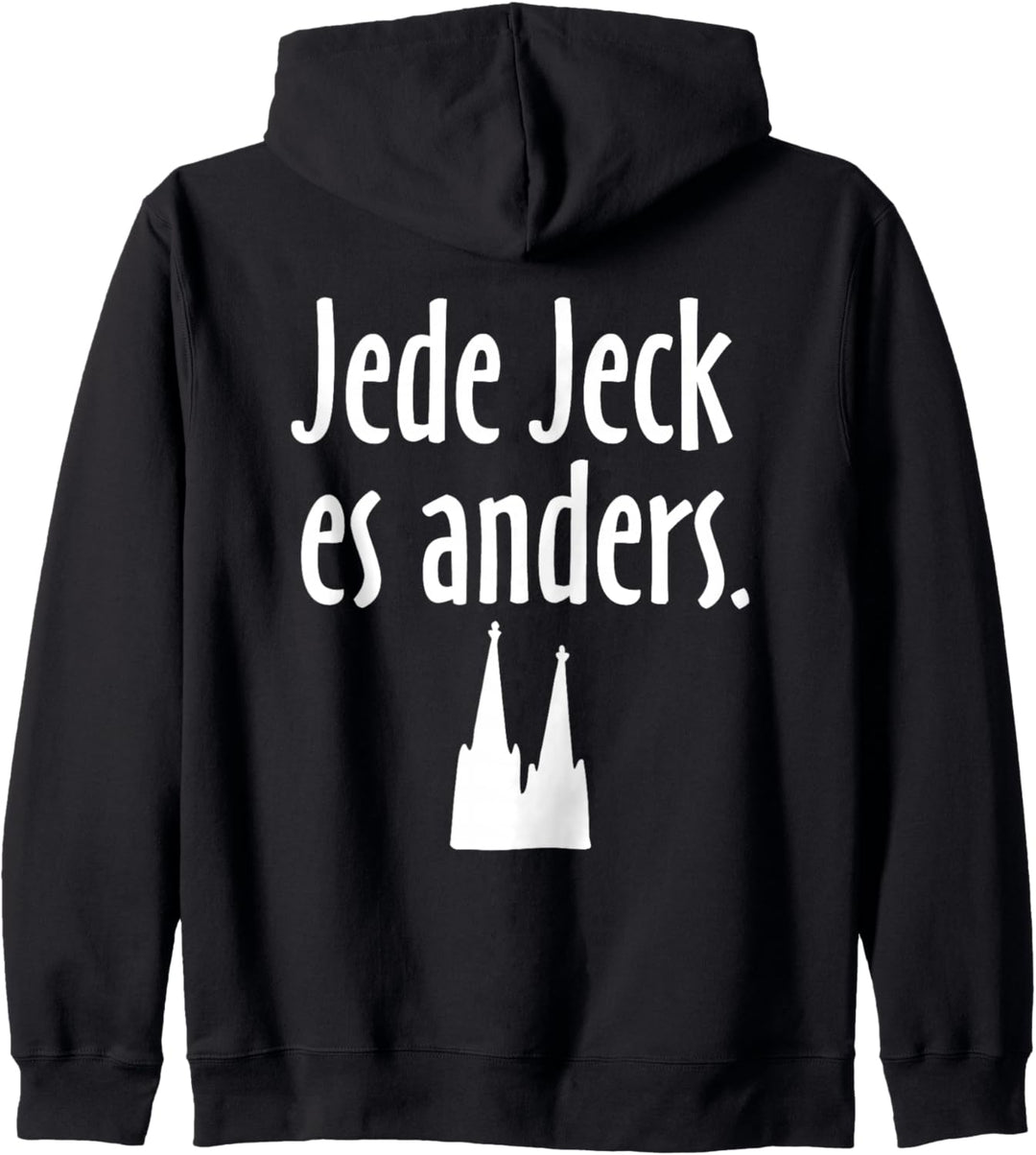 Jede Jeck es anders (Weiss) Kölner Dom Kapuzenjacke