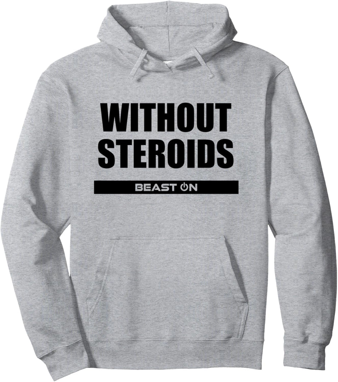 Without Steroids Fitness Gym Motivation Bodybuilding Spruch Pullover Hoodie