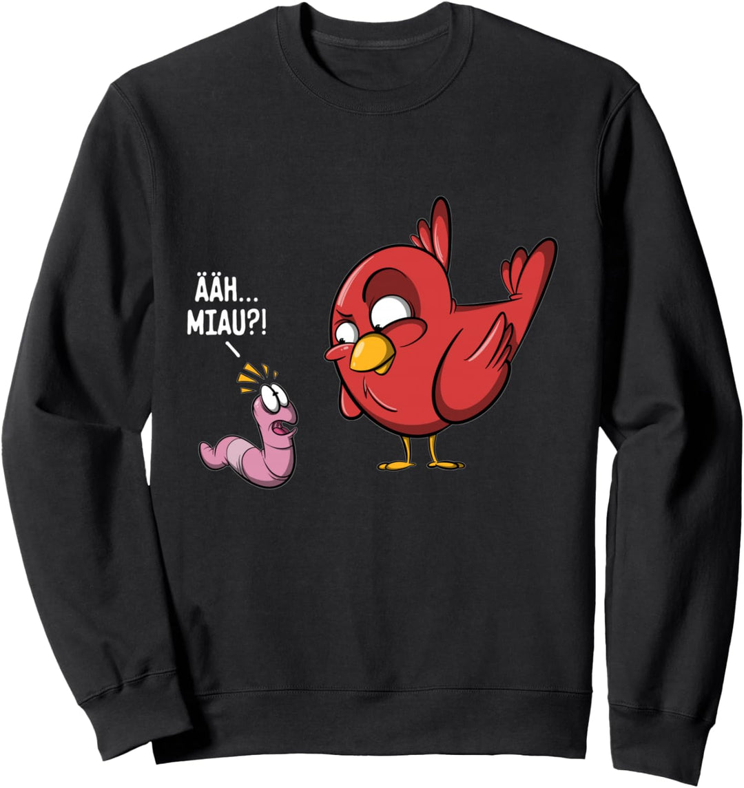 ÄÄH Miau?! Lustiges Vogel und Wurm Spass Fun Witz Spruch Sweatshirt