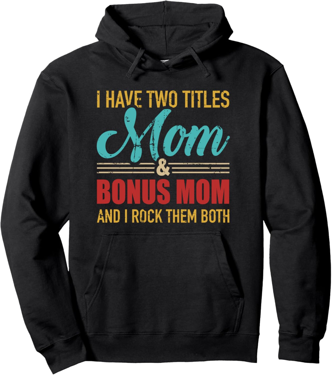 Zwei Titel Mama und Bonus Mama und rocke sie beide vintage Pullover Hoodie