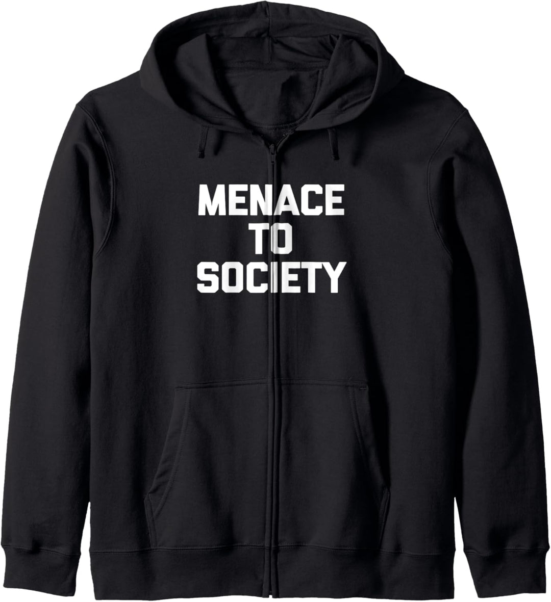 Menace To Society Shirt Lustiger Spruch Sarkastisch Neuheit Cool Kapuzenjacke
