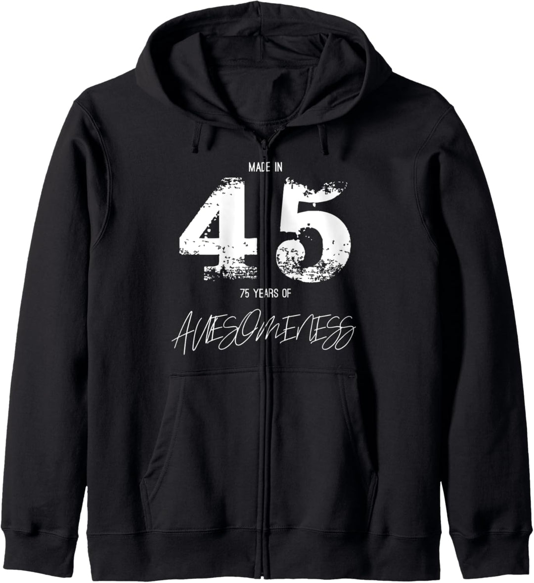 Made in 45 75th Birthday 75 Years Awesomeness Kapuzenjacke