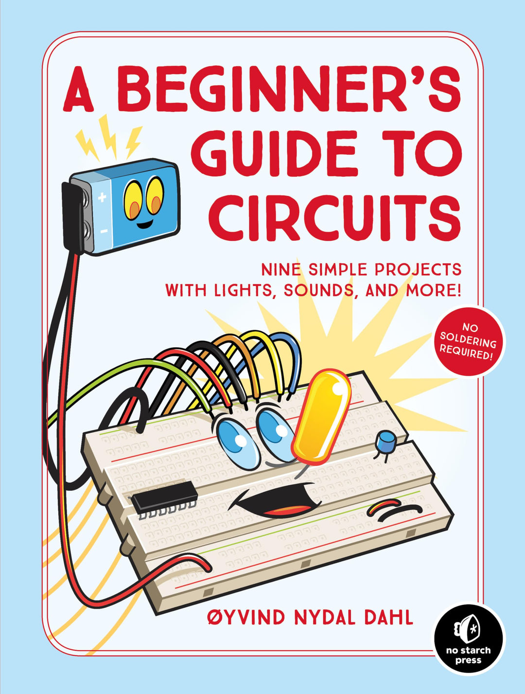 A Beginner's Guide to Circuits: Nine Simple Projects with Lights, Sounds, and More!, Taschenbuch