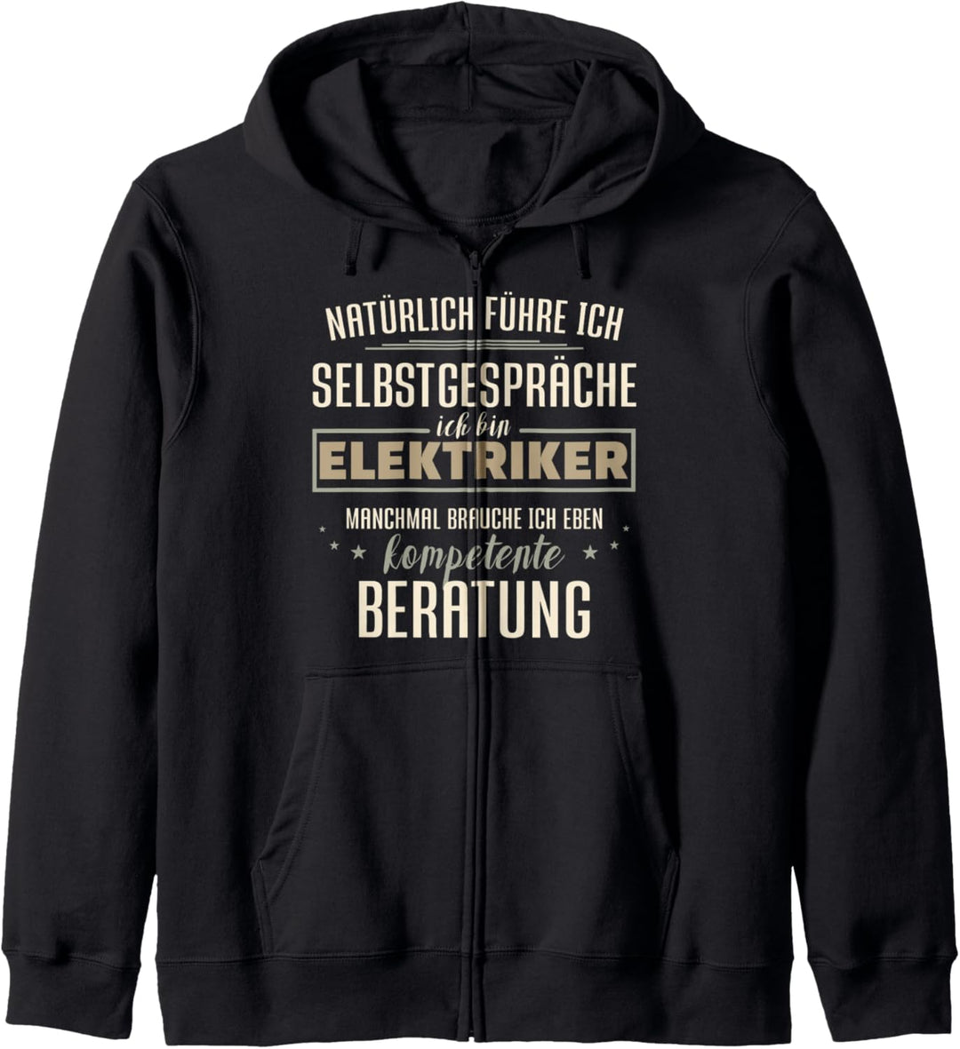 Natürlich führe ich Selbstgespräche, ich bin Elektriker Kapuzenjacke