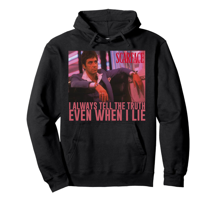 Scarface I Always Tell The Truth Even When I Lie Pullover Hoodie