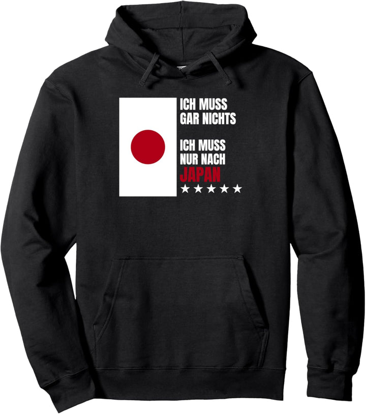 Lustiges "Ich muss nach Japan" - Japan Pullover Hoodie