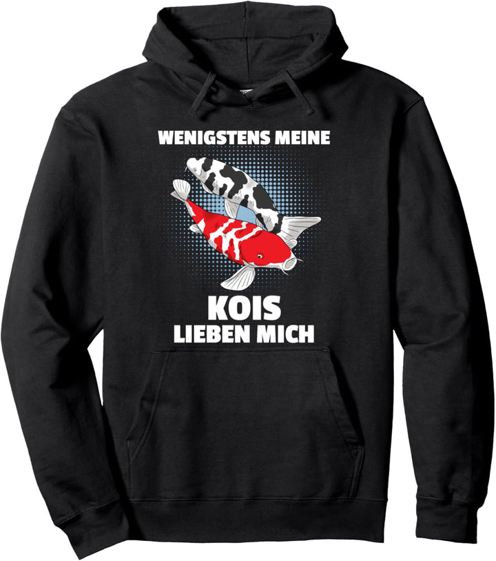 Wenigstens Meine Kois Lieben Mich Gartenteich Koi Pullover Hoodie