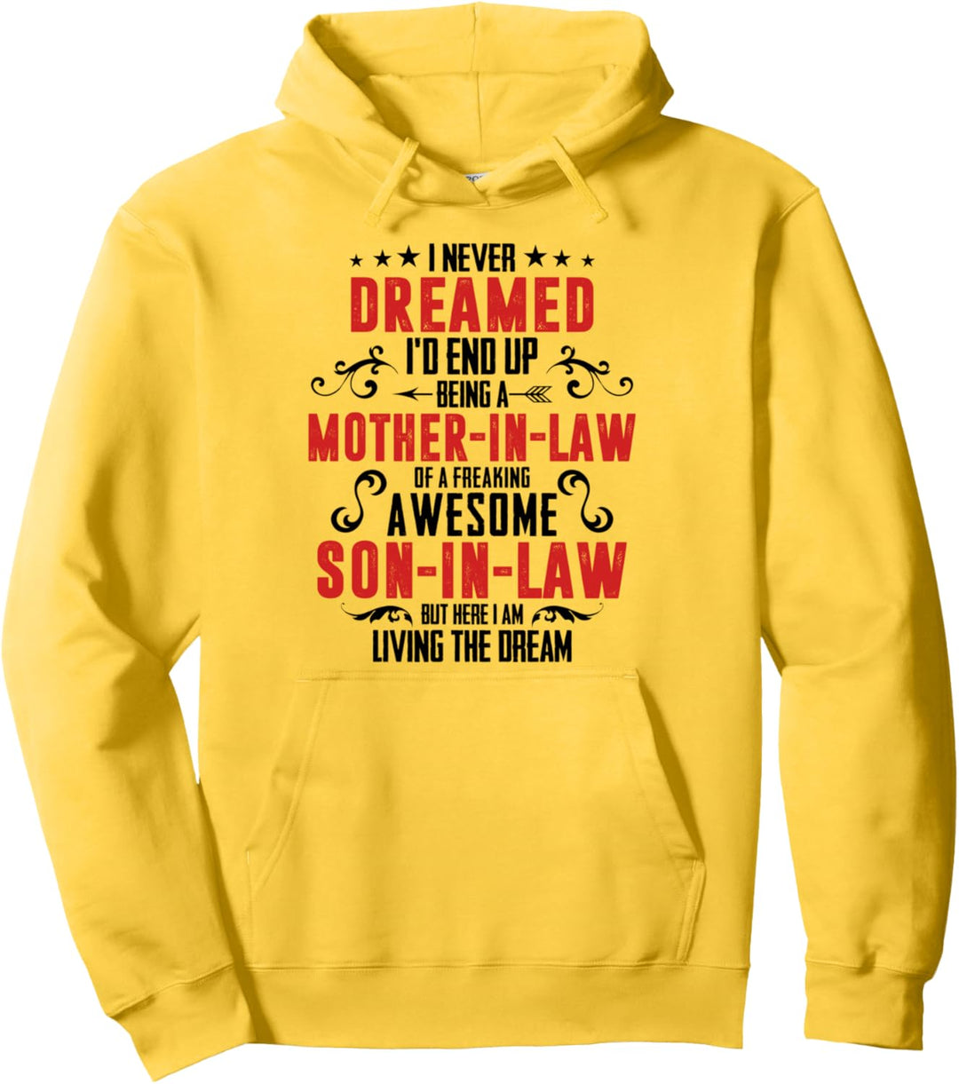 Ich hätte nie gedacht, dass ich am Ende eine Schwiegermutter Pullover Hoodie