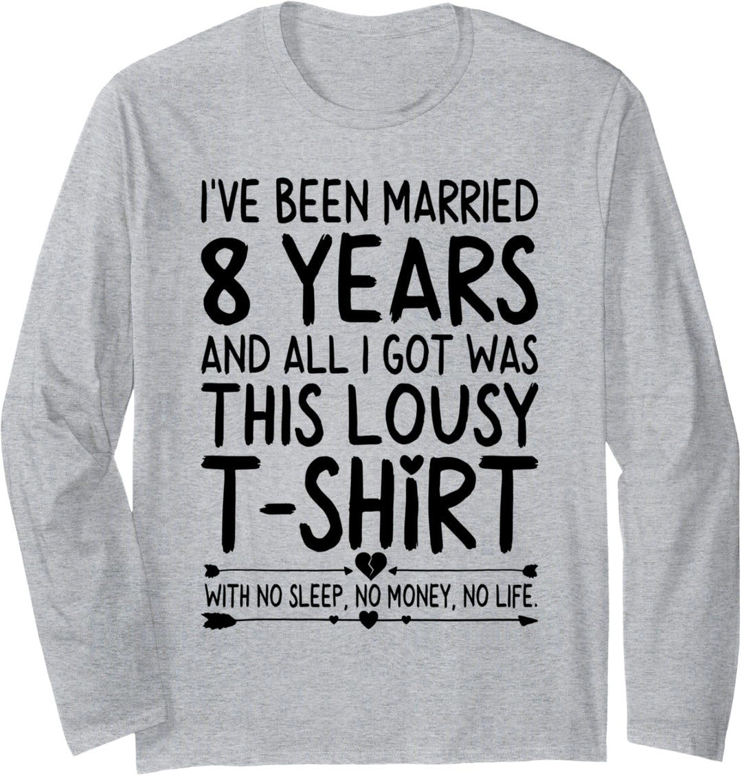 8th Wedding Anniversary Shirt for Her & Him Humor Marriage Langarmshirt