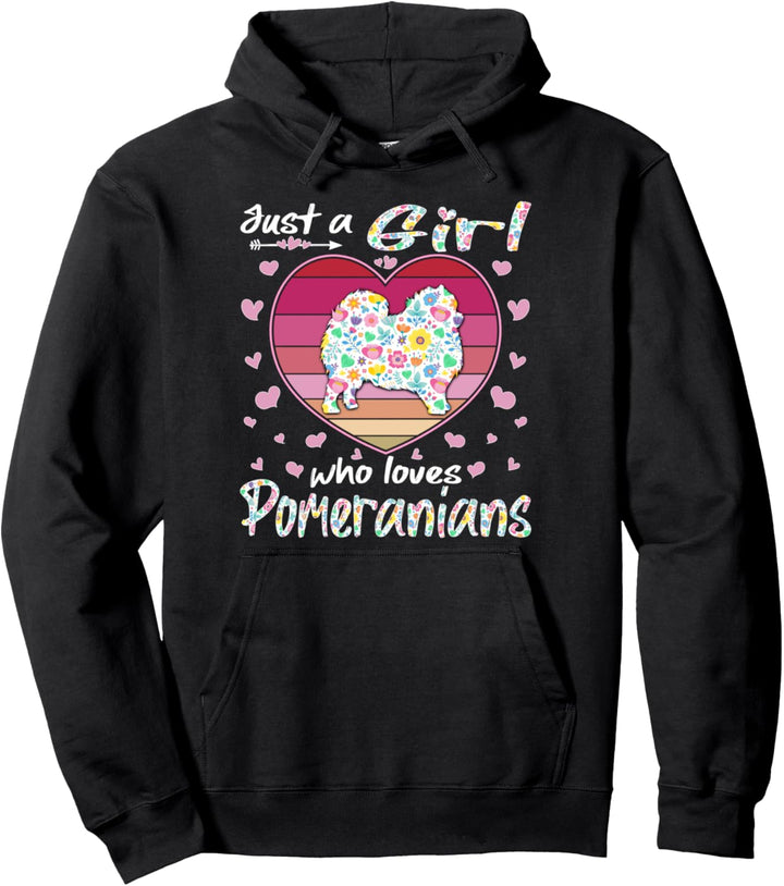 Just A Girl Who Loves Pomeranians Cute Pomeranian Lover Gift Pullover Hoodie