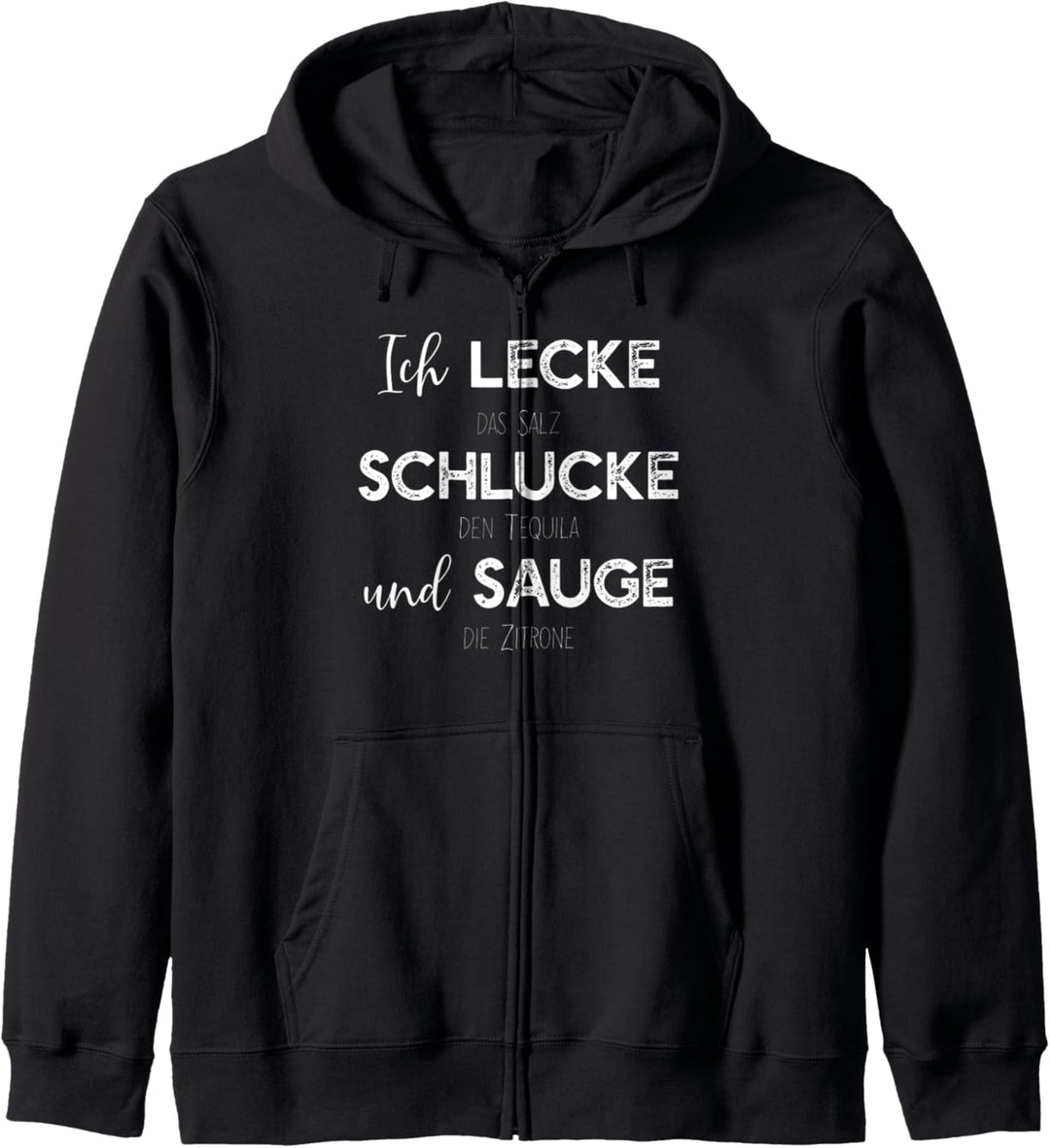 Lustiges Lecken Schlucken Saugen Tequila Saufen Kapuzenjacke