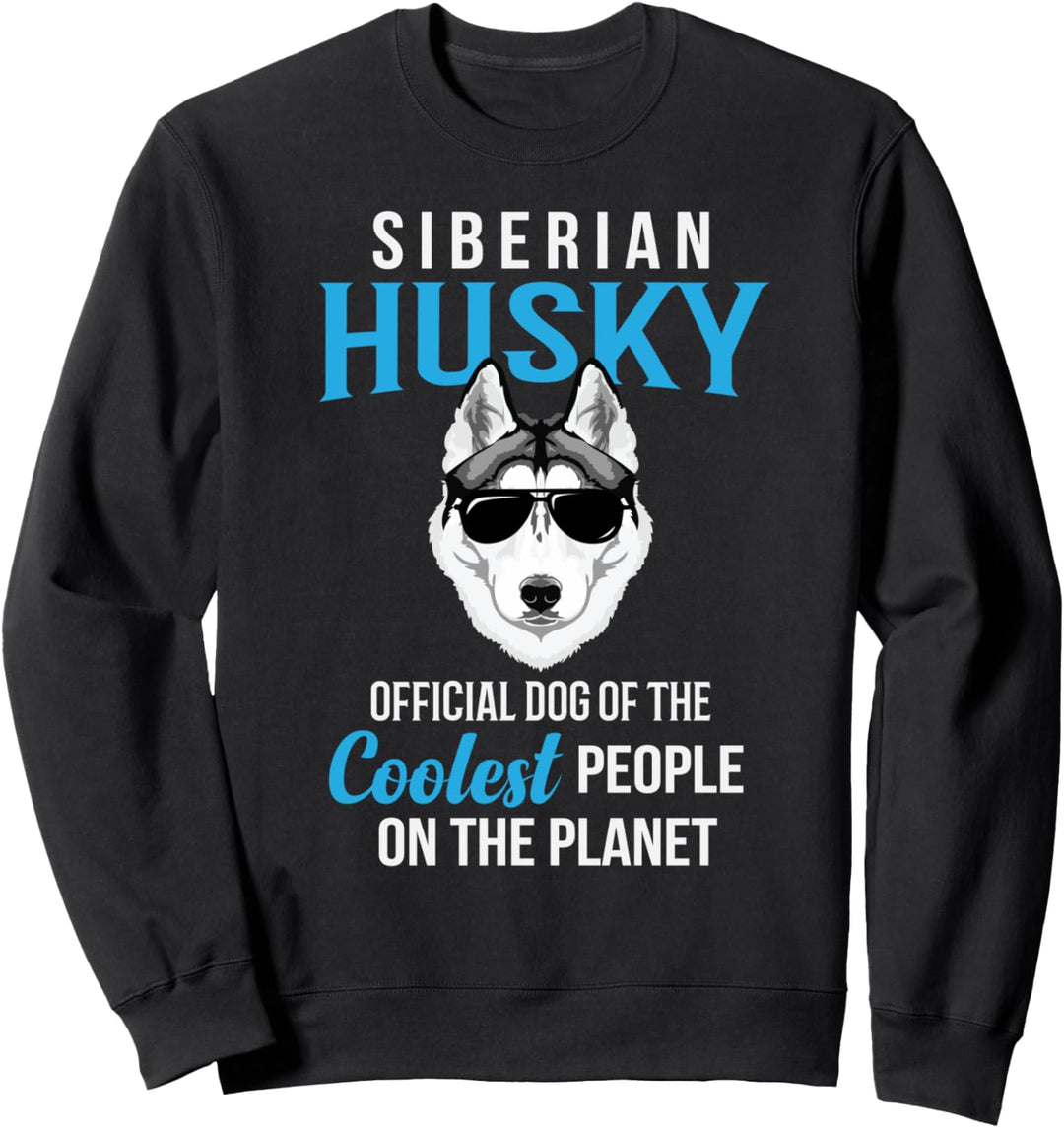 Siberian Husky Dog Of The Coolest People Sweatshirt