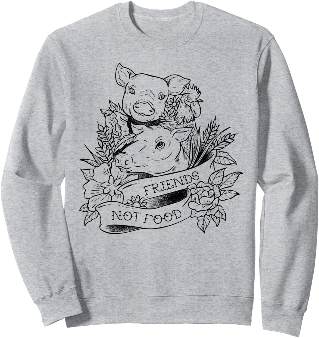 Vegan Friends Not Food Schwein Veganismus Pflanzenfutter Sweatshirt