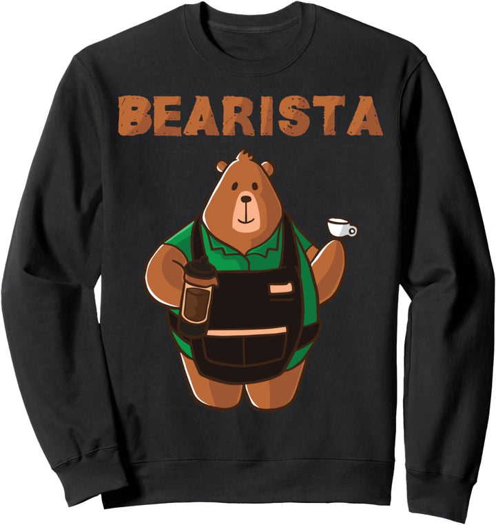 Bearista Grizzly Bär Coffee Barista Cafe Cappuccino Kafee Sweatshirt