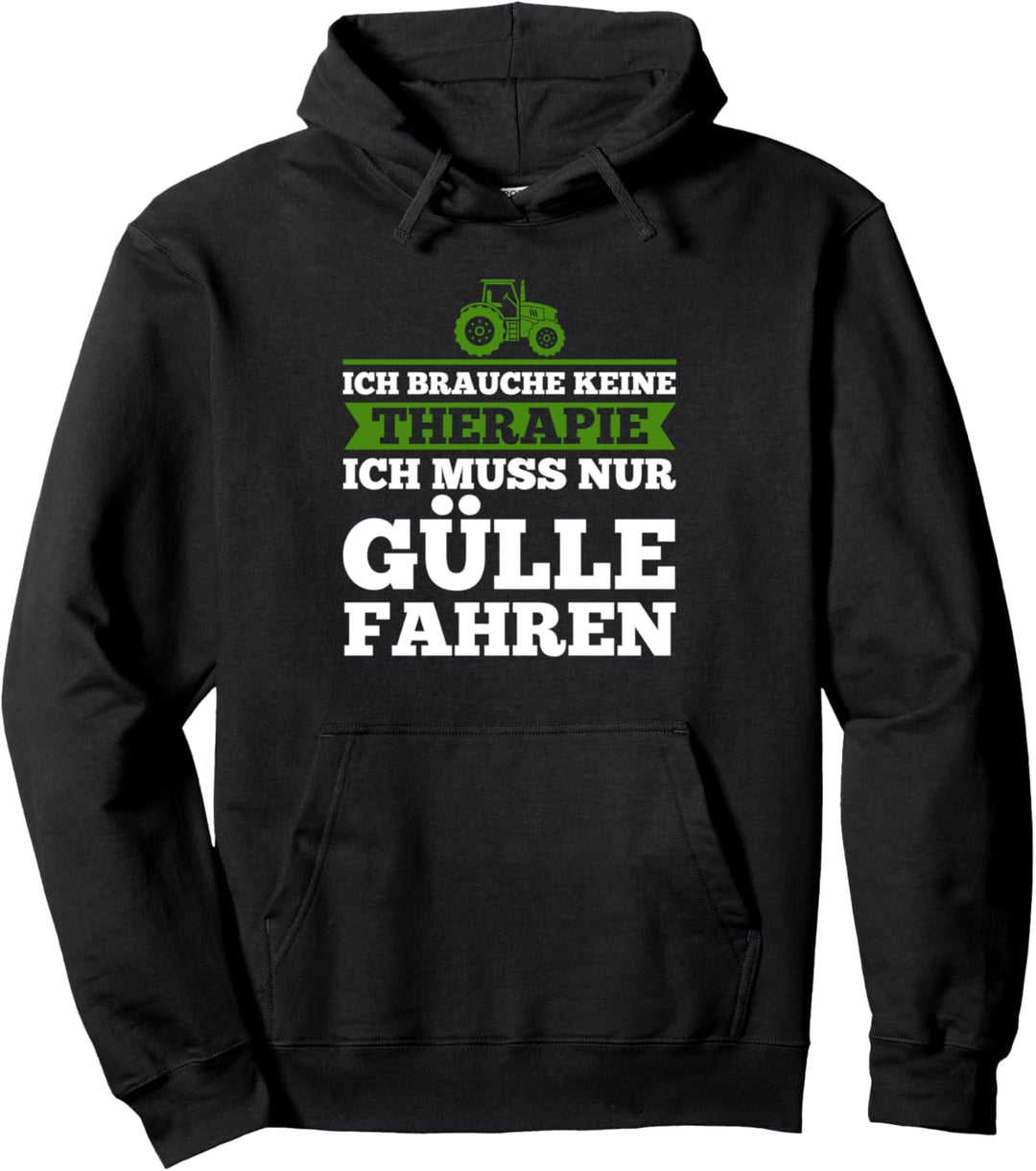 Ich muss nur Gülle fahren Güllefahrer Beruf Pullover Hoodie