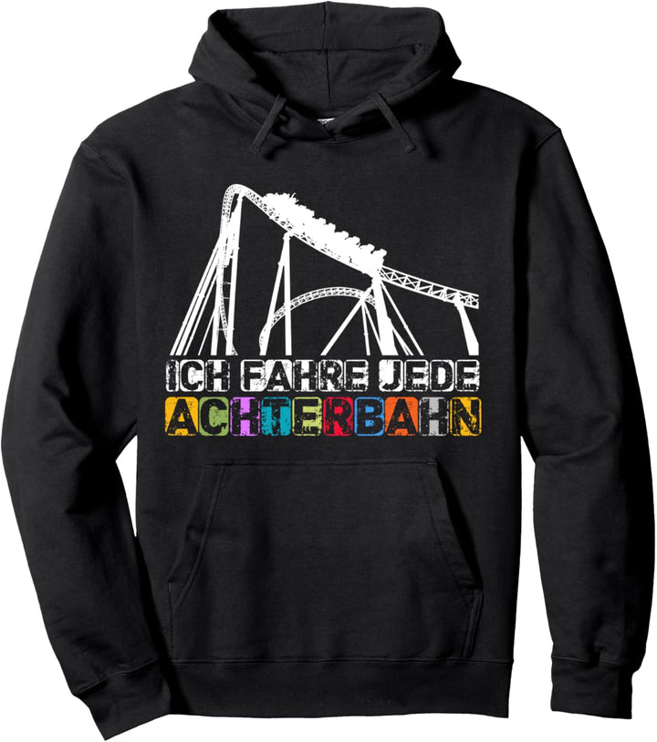 Ich Fahre Jede Achterbahn Lustig Geschenk Vergnügungspark Pullover Hoodie