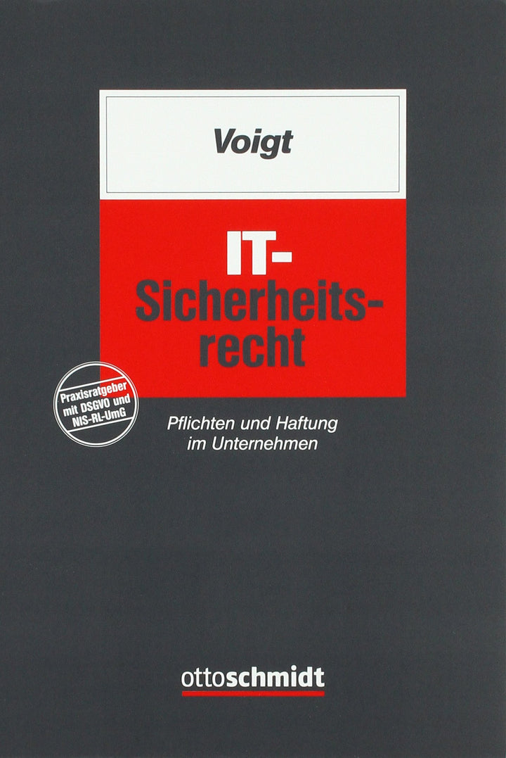 IT-Sicherheitsrecht: Pflichten und Haftung im Unternehmen, Taschenbuch