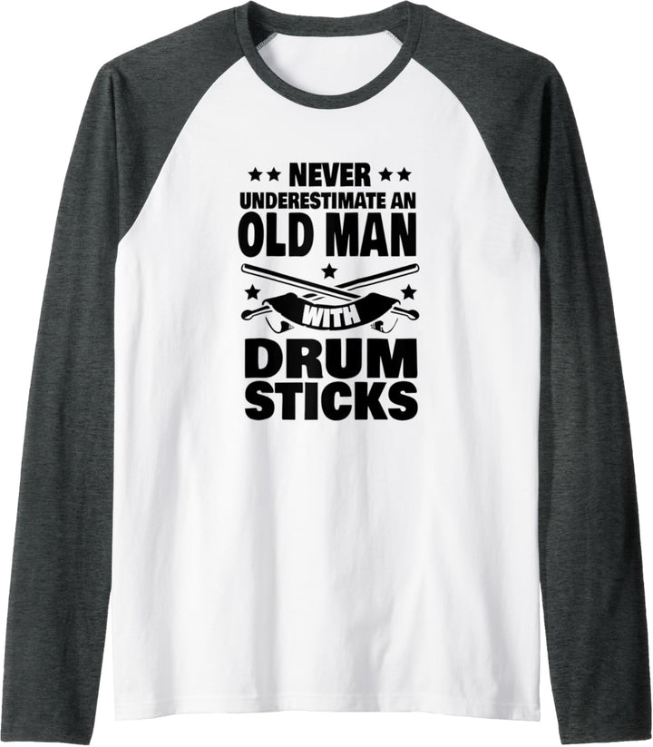 Herren Never Underestimate an Old Man with Drum Sticks Drummer Dad Raglan