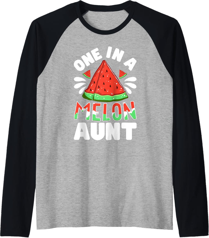 One In A Melon Aunt Watermelon Auntie Funny Family Matching Raglan