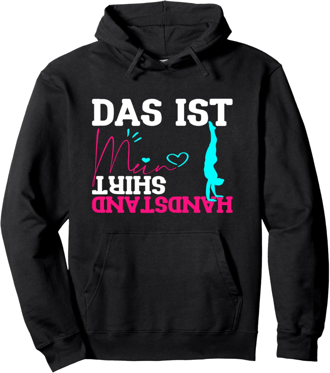Das Ist Mein Handstand Shirt I Fun Sport Akrobatik Spruch Pullover Hoodie