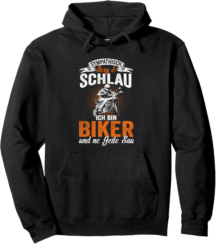 Sympathisch Sexy & Schlau Ich Bin Biker Und Ne Geile Sau Pullover Hoodie