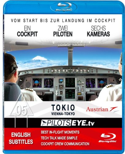 PilotsEYE.tv | TOKIO | Cockpitmitflug B777 | AUSTRIAN | "Runway Chicken" | Bonus: Tokio Tower, Blu-r