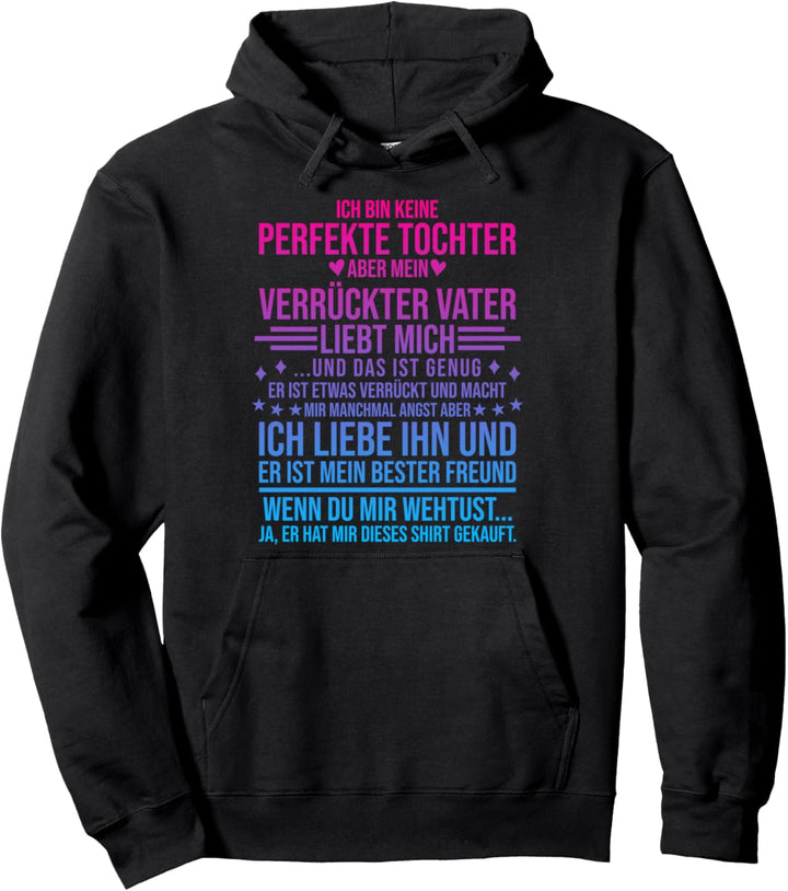 Tochter Vater Shirt Ich Bin Keine Perfekte Tochter Pullover Hoodie